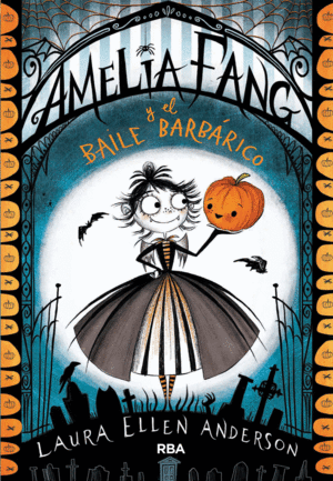 AMELIA FANG 1. AMELIA Y EL BAILE BARBÁRICO
