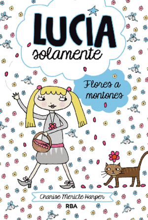 FLORES A MONTONES (LUCÍA SOLAMENTE 8)