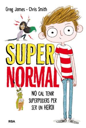 NO CAL TENIR SUPERPODERS PER SER UN HEROI (SUPERNORMAL 1)