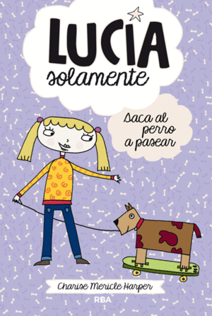 SACA EL PERRO A PASEAR (LUCÍA SOLAMENTE 3)