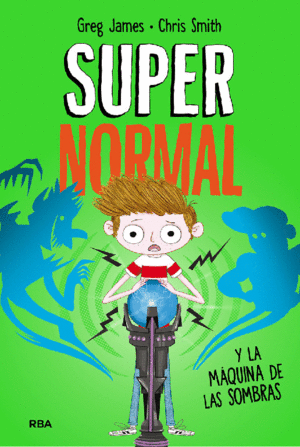 SUPERNORMAL Y LA MÁQUINA DE LA SOMBRAS (SUPERNORMAL 3)