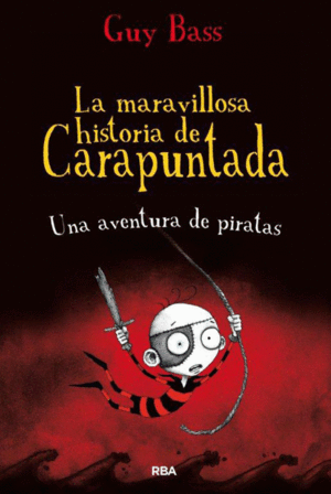 UNA AVENTURA DE PIRATAS (LA MARAVILLOSA HISTORIA DE CARAPUNTADA 2)