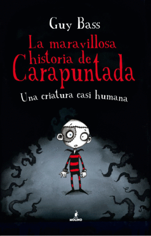 UNA CRIATURA CASI HUMANA (LA MARAVILLOSA HISTORIA DE CARAPUNTADA 1)