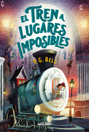 EL TREN A LUGARES IMPOSIBLES (TREN A LUGARES IMPOSIBLES 1)