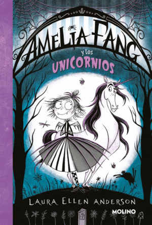 AMELIA FANG 2 - AMELIA Y LOS UNICORNIOS