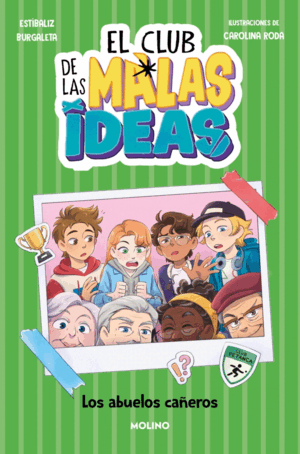 LOS ABUELOS CAÑEROS (EL CLUB DE LAS MALAS IDEAS 3)