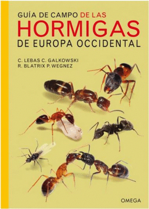 GUÍA DE CAMPO DE LAS HORMIGAS DE EUROPA OCCIDENTAL