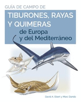 TIBURONES, RAYAS Y QUIMERAS DE EUROPA Y DEL MEDITERRANEO