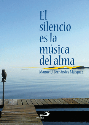 EL SILENCIO ES LA MÚSICA DEL ALMA