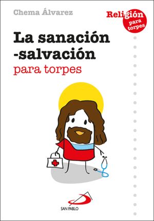 LA SANACIÓN-SALVACIÓN PARA TORPES