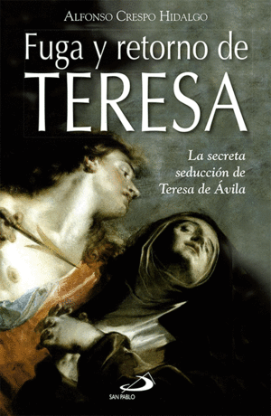 FUGA Y RETORNO DE TERESA