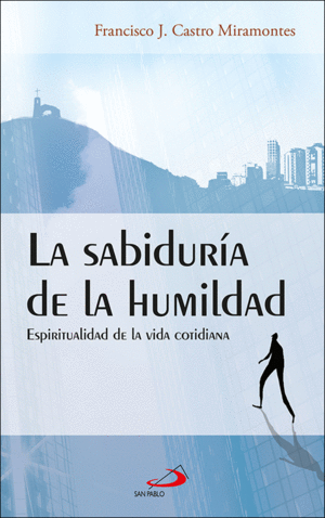 LA SABIDURÍA DE LA HUMILDAD