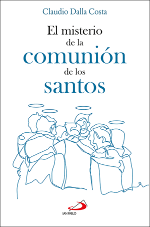 EL MISTERIO DE LA COMUNIÓN DE LOS SANTOS