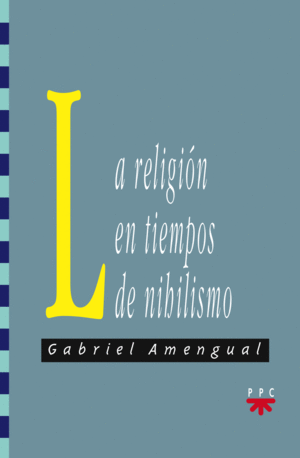 GS. 61 RELIGION EN TIEMPOS DE NIHILISMO