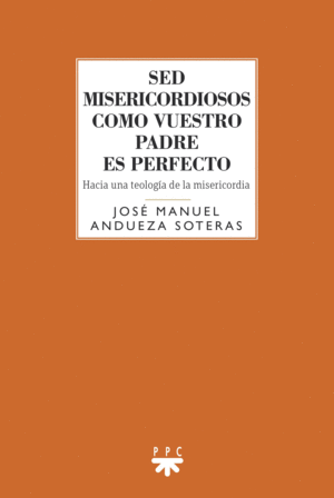 SED MISERICORDIOSOS COMO VUESTRO PADRE ES PERFECTO