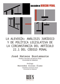LA ALEVOSÍA: ANÁLISIS JURÍDICO Y DE POLÍTICA LEGISLATIVA DE LA CIRCUNSTANCIA DEL
