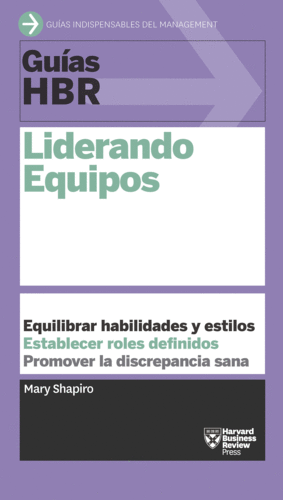 GUÍA HBR: LIDERANDO EQUIPOS