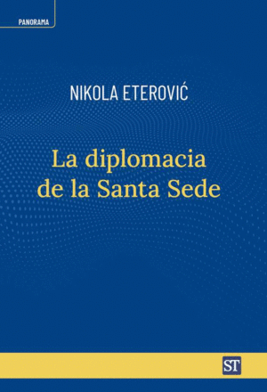 DIPLOMACIA DE LA SANTA SEDE, LA