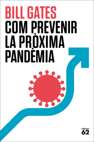 COM PREVENIR LA PRÒXIMA PANDÈMIA