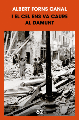 I EL CEL ENS VA CAURE AL DAMUNT
