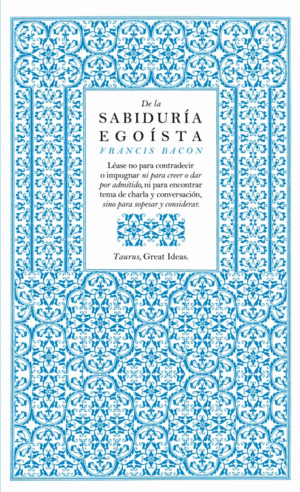 DE LA SABIDURÍA EGOÍSTA (SERIE GREAT IDEAS 13)