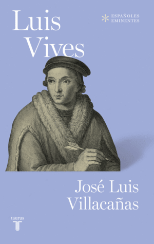 LUIS VIVES (COLECCIÓN ESPAÑOLES EMINENTES)