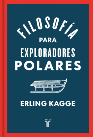 FILOSOFÍA PARA EXPLORADORES POLARES