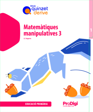 MATEMÀTIQUES MANIPULATIVES 3 EP - QUINZET DERIVE - PRODIGI