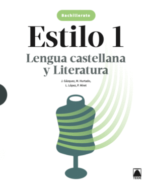 DIGITAL. ESTILO 1. LENGUA CASTELLANA Y LITERATURA 1 BACHILLERATO