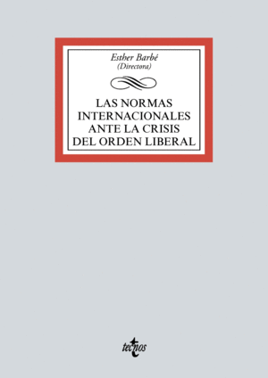 LAS NORMAS INTERNACIONALES ANTE LA CRISIS DEL ORDEN LIBERAL