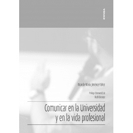 COMUNICAR EN LA UNIVERSIDAD Y EN LA VIDA PROFESIONAL