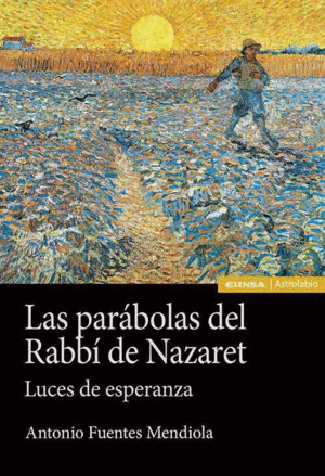 LAS PARABOLAS DEL RABBI DE NAZARET