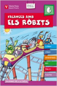 QUADERN VACANCES AMB ELS ROBITS 6. LLIBRE DE L'ALUMNE+SOLUCIONARI