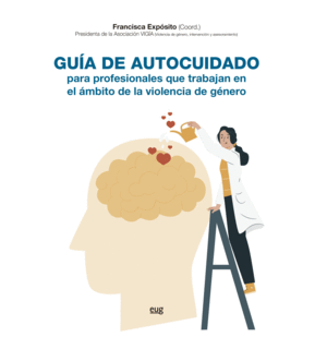 GUÍA DE AUTOCUIDADO DE PROFESIONALES QUE ATIENDEN A VÍCTIMAS DE VIOLENCIA