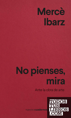 NO PIENSES, MIRA