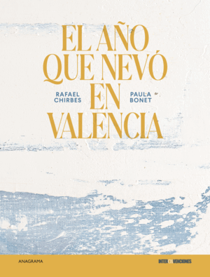 EL AÑO QUE NEVÓ EN VALENCIA