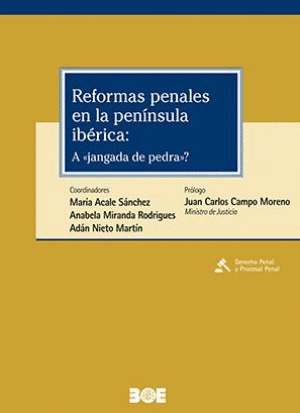 REFORMAS PENALES EN LA PENÍNSULA IBÉRICA: A 