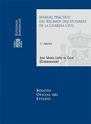 MANUAL PRACTICO DEL REGIMEN DISCIPLINARIO DE LA GUARDIA CIVIL