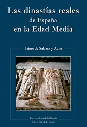 LAS DINASTIAS REALES DE ESPAÑA EN LA EDAD MEDIA
