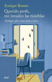 QUERIDO PROFE, ME INVADEN LAS TINIEBLAS