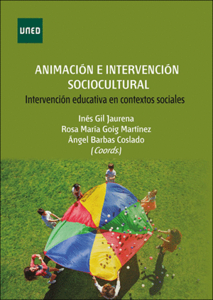 ANIMACIÓN E INTERVENCIÓN SOCIOCULTURAL. INTERVENCIÓN EDUCATIVA EN CONTEXTOS SOCI