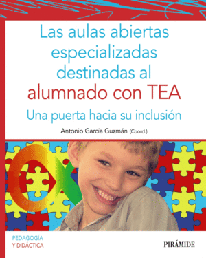 LA AULAS ABIERTAS ESPECIALIZADAS DESTINADAS AL ALUMNADO CON TEA