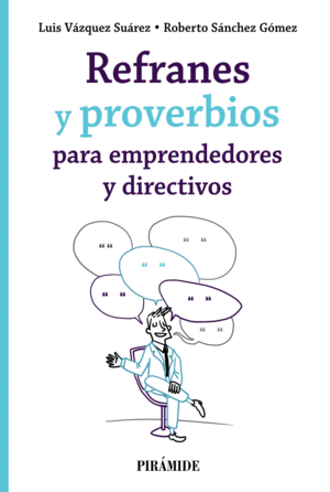 REFRANES Y PROVERBIOS PARA EMPRENDEDORES Y DIRECTIVOS