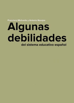 ALGUNAS DEBILIDADES DEL SISTEMA EDUCATIVO ESPAÑOL