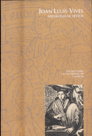 JOAN LLUÍS VIVES. ANTOLOGIA DE TEXTOS
