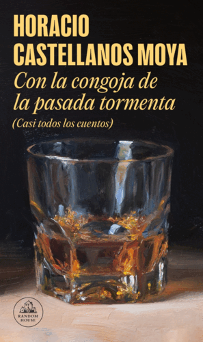 CON LA CONGOJA DE LA PASADA TORMENTA (CASI TODOS LOS CUENTOS)