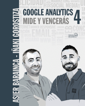 GOOGLE ANALYTICS 4. MIDE Y VENCERÁS