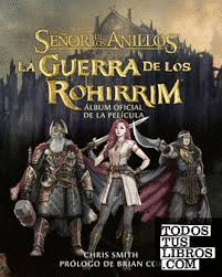 LA GUERRA DE LOS ROHIRRIM. ÁLBUM OFICIAL DE LA PELÍCULA