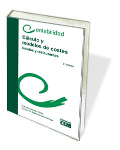 CÁLCULO Y MODELOS DE COSTES. HOTELES Y RESTAURANTES