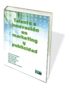 TALENTO E INNOVACIÓN EN MARKETING Y PUBLICIDAD